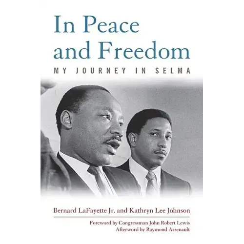 In Peace and Freedom: My Journey in Selma