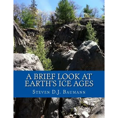 A Brief Look At Earth's Ice Ages
