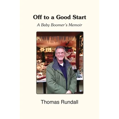 Off to a Good Start: A Baby Boomer's Memoir