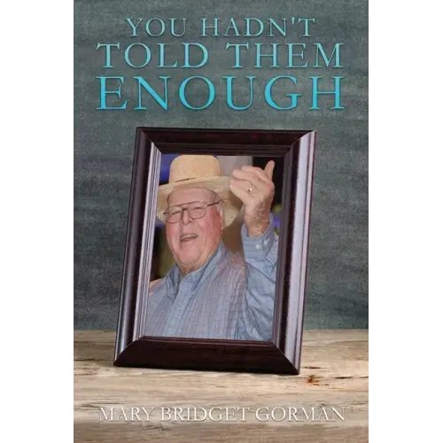 You Hadn't Told Them Enough