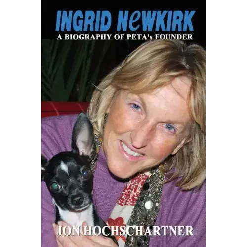 Ingrid Newkirk: A Biography of PETA's Founder