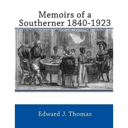 Memoirs of a Southerner 1840 -1923