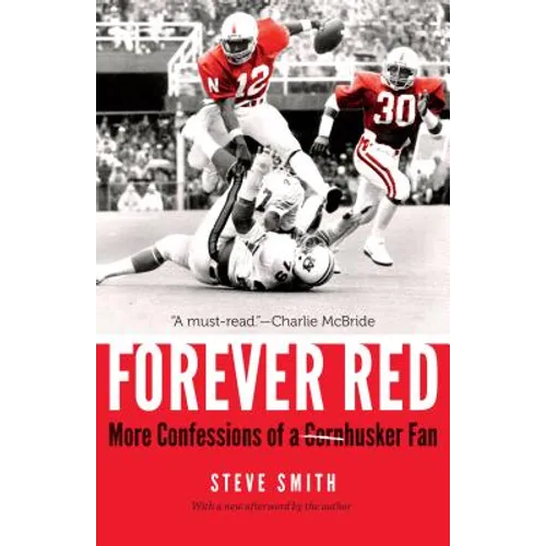 Forever Red: More Confessions of a Cornhusker Fan
