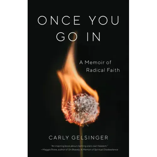 Once You Go in: A Memoir of Radical Faith