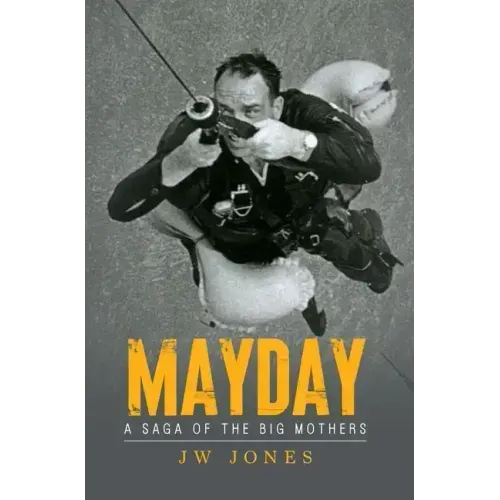 Mayday: A Saga of the Big Mothers