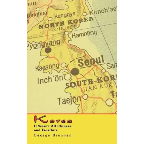 Korea: It Wasn't All Chinese and Frostbite