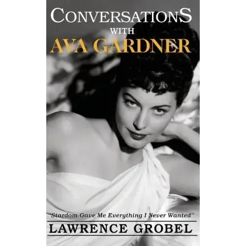 Conversations with Ava Gardner