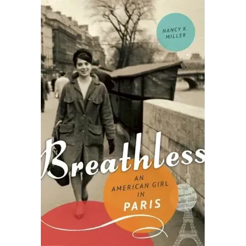 Breathless: An American Girl in Paris