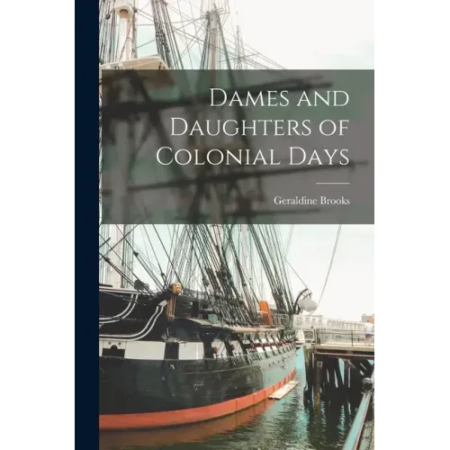 Dames and Daughters of Colonial Days