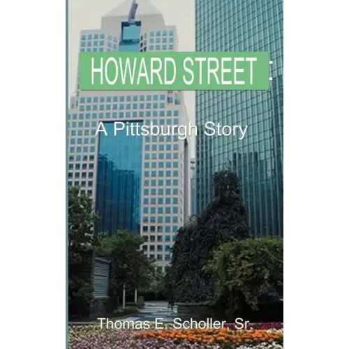 Howard Street: A Pittsburgh Story