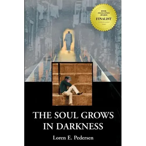 The Soul Grows in Darkness