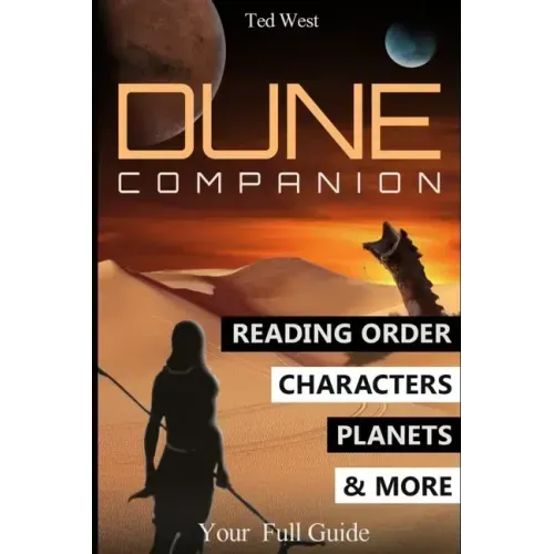 Dune Companion: Novels Reading Order, Characters, Planets, Houses & More in Frank Herbert's books series