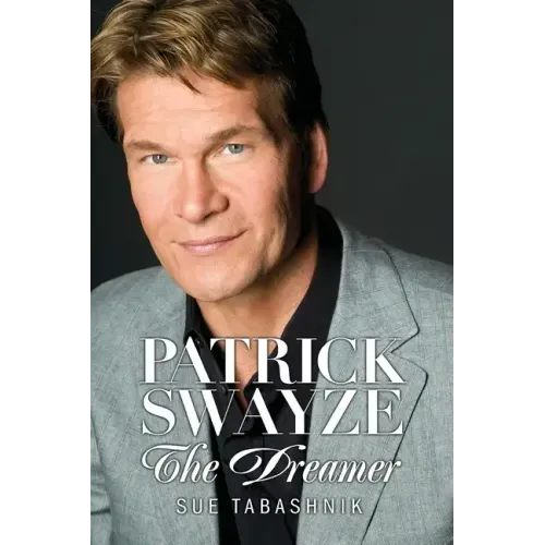 Patrick Swayze: The Dreamer