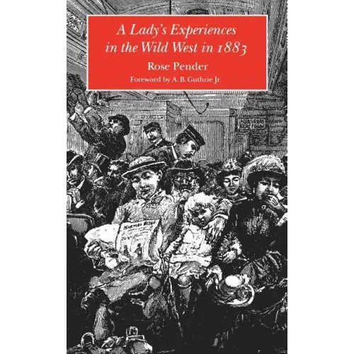 A Lady's Experience in the Wild West in 1883