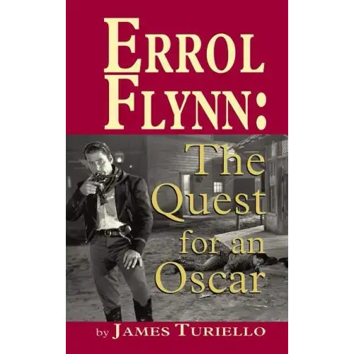Errol Flynn: The Quest for an Oscar (hardback)