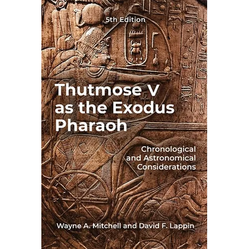 Thutmose IV as the Exodus Pharaoh: Chronological and Astronomical Considerations