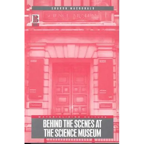 Behind the Scenes at the Science Museum