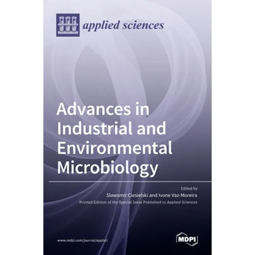 Advances in Industrial and Environmental Microbiology