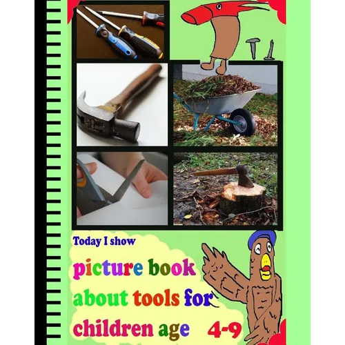 Today I Show: picture book about tools for children age 4-9