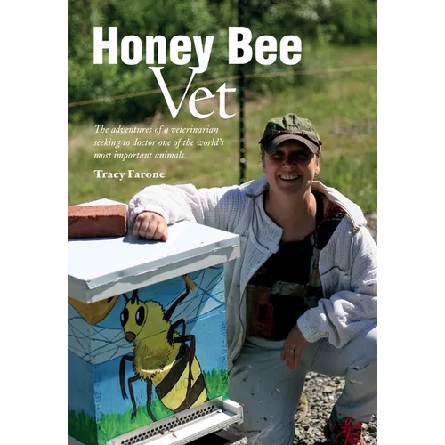 Honey Bee Vet - The adventures of a veterinarian seeking to doctor one of the world's most important animals.