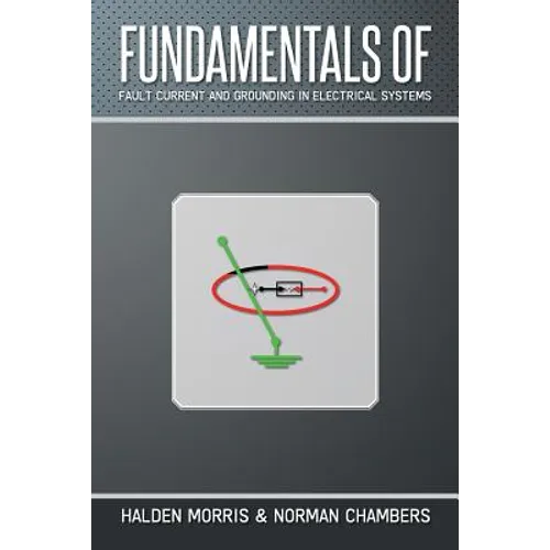 Fundamentals of Fault Current and Grounding in Electrical Systems