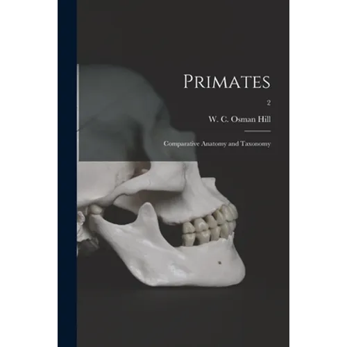 Primates: Comparative Anatomy and Taxonomy; 2