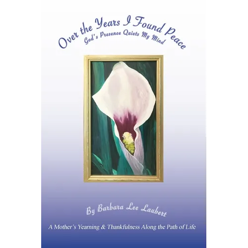 A Mother's Yearning & Thankfulness Along the Path of Life