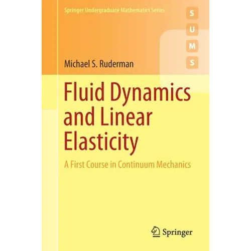 Fluid Dynamics and Linear Elasticity: A First Course in Continuum Mechanics