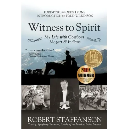 Witness to Spirit: My Life with Cowboys, Mozart & Indians
