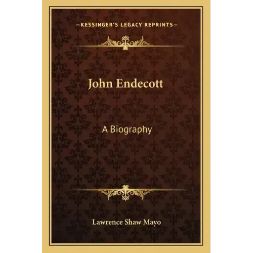 John Endecott: A Biography