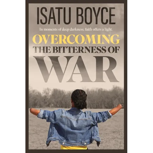 Overcoming the Bitterness of War
