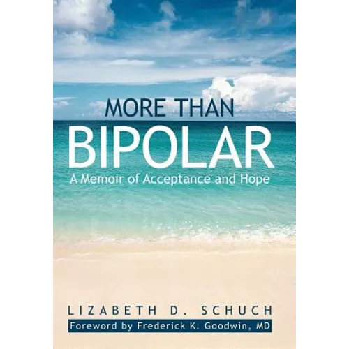More Than Bipolar: A Memoir of Acceptance and Hope
