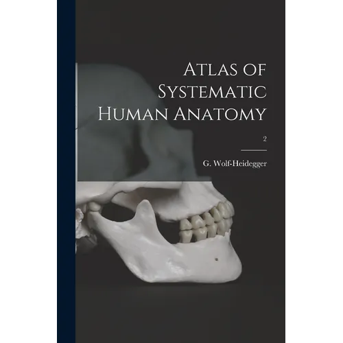 Atlas of Systematic Human Anatomy; 2
