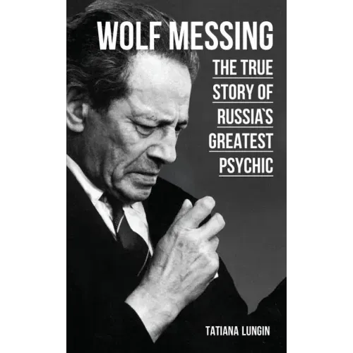 Wolf Messing: The True Story of Russias Greatest Psychic