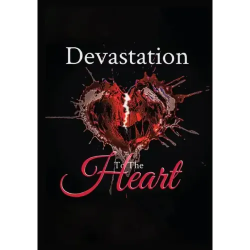 Devastation to the Heart
