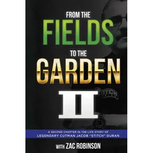 From the Fields to The Garden II