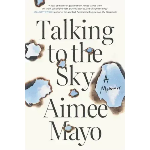 Talking to the Sky: A Memoir
