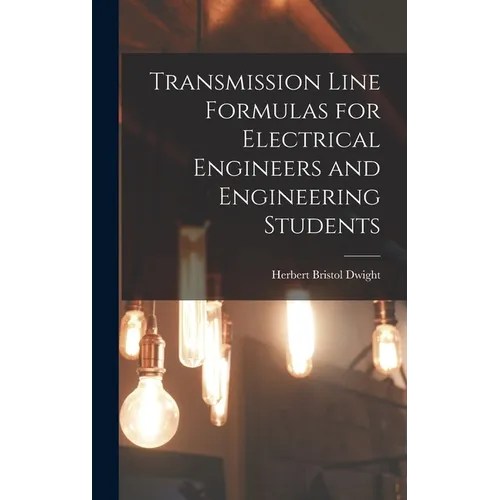 Transmission Line Formulas for Electrical Engineers and Engineering Students
