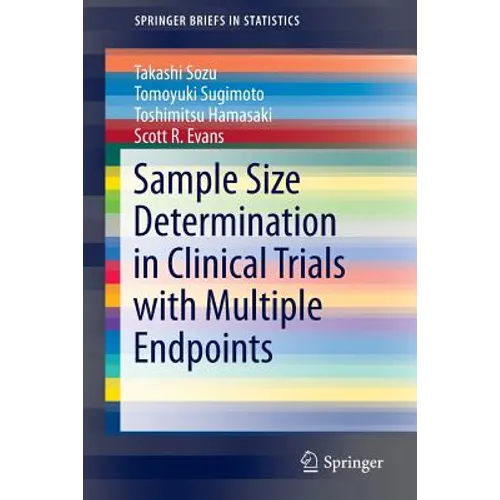 Sample Size Determination in Clinical Trials with Multiple Endpoints