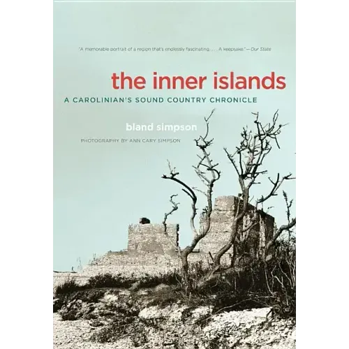 The Inner Islands: A Carolinian's Sound Country Chronicle