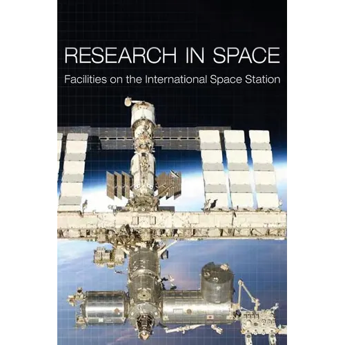 Research in Space: Facilities on the International Space Station
