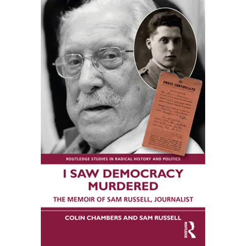 I Saw Democracy Murdered: The Memoir of Sam Russell, Journalist