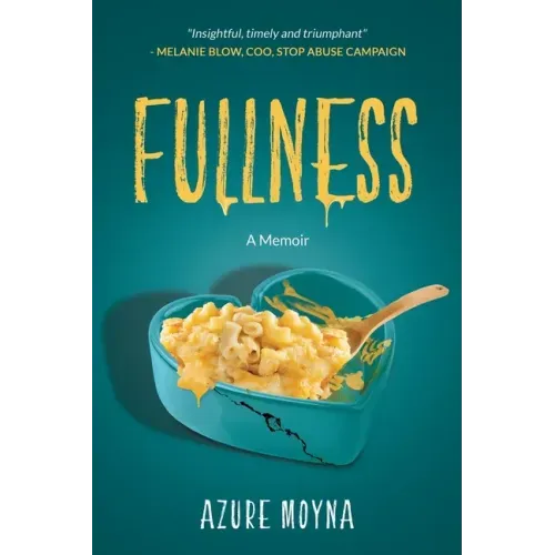 Fullness: A Memoir