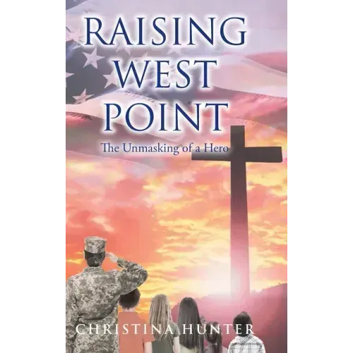 Raising West Point: The Unmasking of a Hero