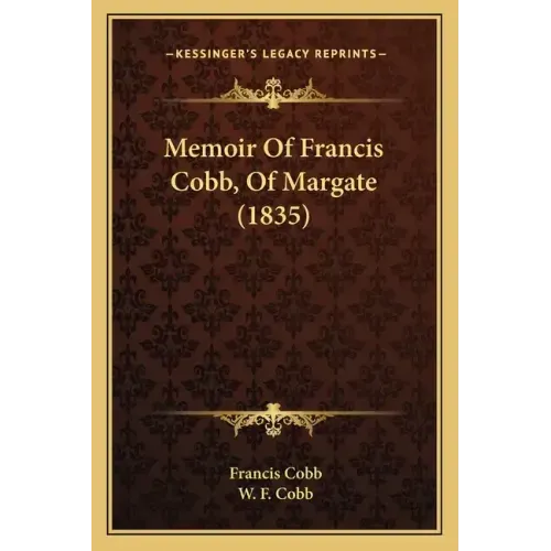 Memoir Of Francis Cobb, Of Margate (1835)