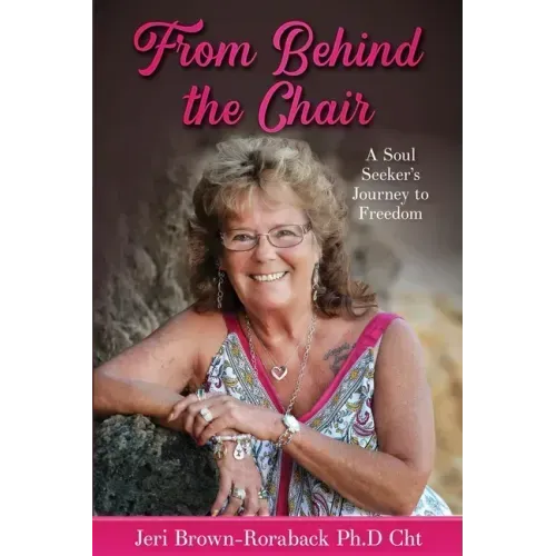 From Behind the Chair: A Soul Seeker's Journey to Freedom