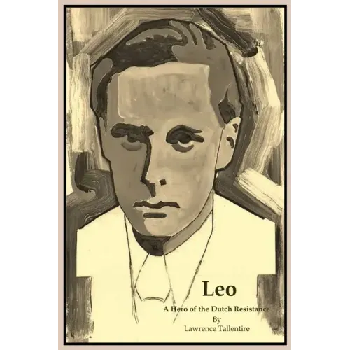 Leo: A Hero of the Dutch Resistance