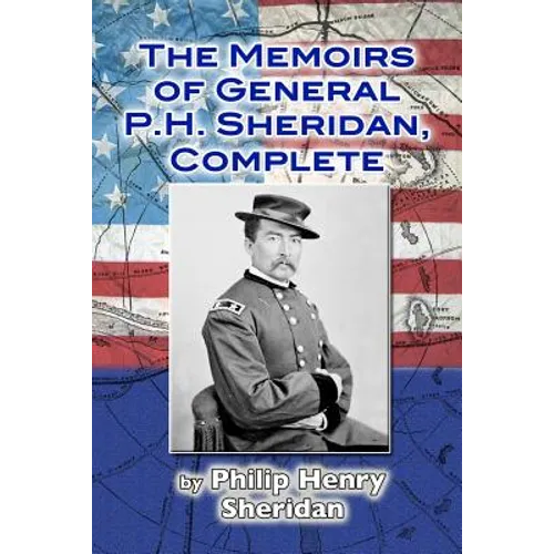 The Memoirs of General P. H. Sheridan, Complete