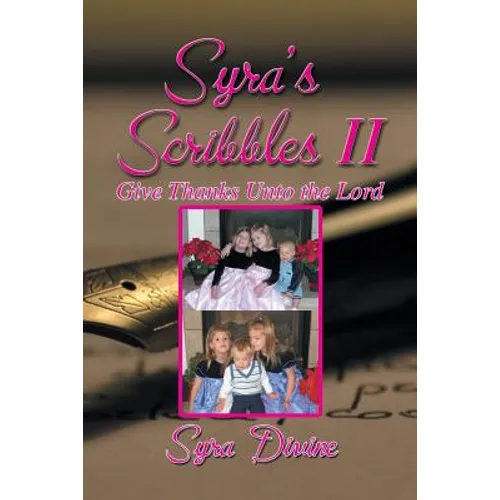 Syra's Scribbles II: Give Thanks Unto the Lord
