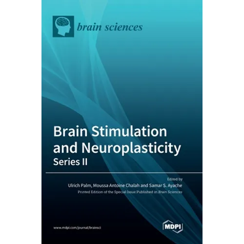 Brain Stimulation and Neuroplasticity- Series II